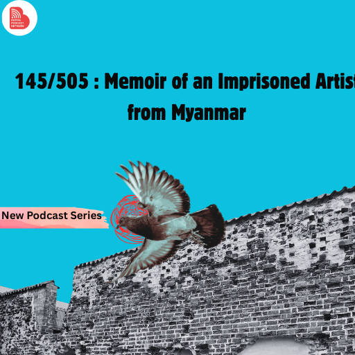 Personal Memoirs of an Imprisoned Myanmar Artist